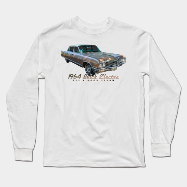 1964 Buick Electra 225 4 Door Sedan Long Sleeve T-Shirt by Gestalt Imagery